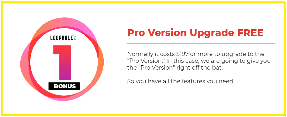 Loophole2 Profits review - Bonus pro version upgrade