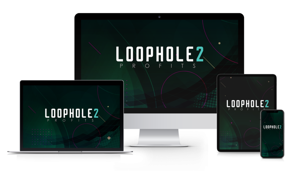 Loophole2 Profits review - product device screen shots