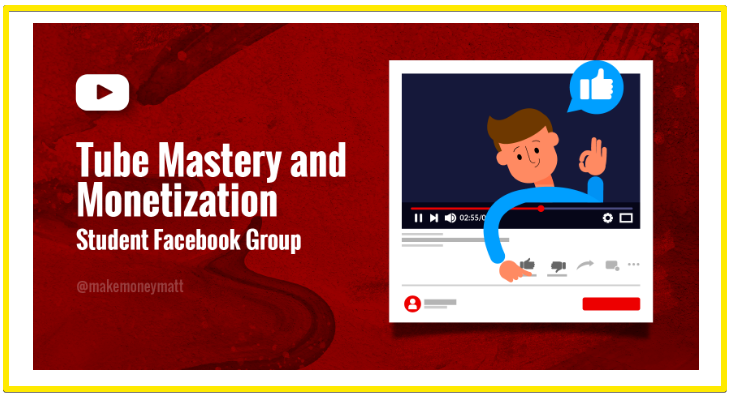 Tube Mastery and Monetization private Facebook support group - Matt Par's Tube Mastery and Monetization review