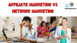affiliate marketing vs network marketing - on the left is a young lady staring at her laptop and rubbing her head. On the right a group of ladies in a network marketing recruiting meeting