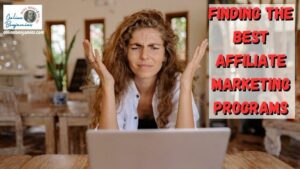 best affiliate marketing programs - lady with her hands up looking at her laptop and trying to decide on the best affiliate marketing programs