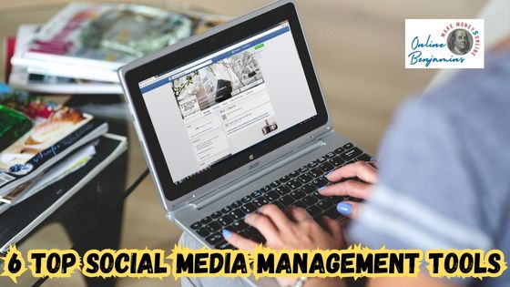 6 Tops Social Media Management Tools - Image of someone working at their laptop and scheduling facebook posts.