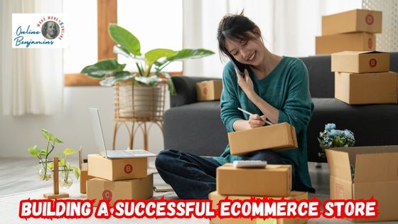 How to Build a Successful E-commerce Store featured image showing a lady packing boxes for shipping from her living room couch.