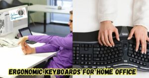 Ergonomic Keyboards for Home Office featured image showing someone stretching their hands and fingers from the stress of using a traditional keyboard next to an image of someone typing on an ergonomic keyboard.