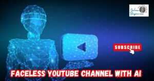 How to Use AI to Create a Faceless YouTube Channel Featured Image.