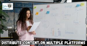 Content Distribution on Multiple Platforms featured image showing a lady in front of a whiteboard diagraming her content distribution plan.