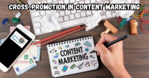 Cross-Promotion in Content Marketing