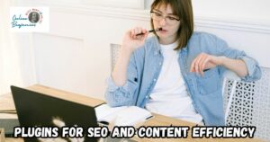 Essential Plugins for Content Efficiency and SEO featured image showing a lady at her desk staring at her computer and contemplating her content creation.