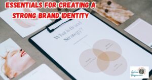 5 Essential Steps to a Strong Brand Identity featured image.