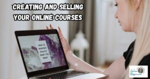 Creating and Selling Online Courses featured image showing a lady at her laptop with the screen showing an online course.