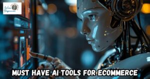 Must Have AI Tools for Ecommerce featured image showing an AI robot checking incoming orders from an ecommerce website.