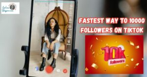 Fastest Way to 10000 Followers on TikTok featured image.