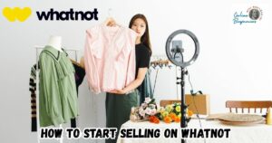 How to Start Selling on Whatnot featured image showing a lady doing a live event selling blouses on Whatnot.