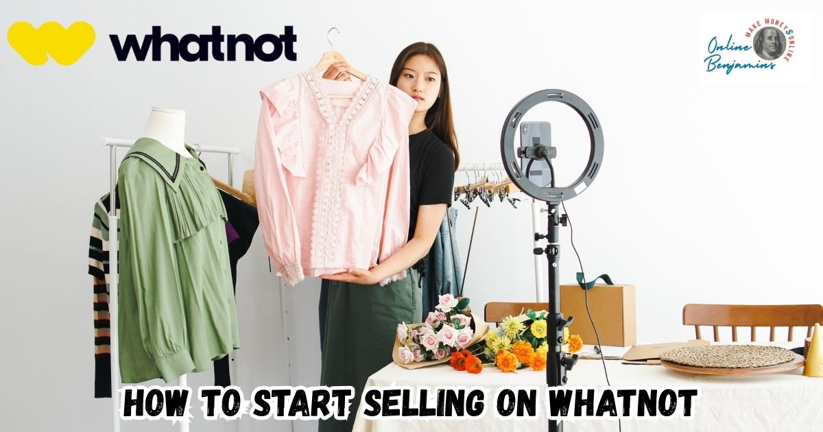 How to Start Selling on Whatnot featured image showing a lady doing a live event selling blouses on Whatnot.
