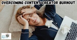 Overcoming Content Creator Burnout featured image