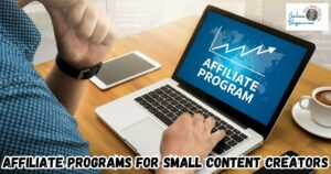 Best Affiliate Marketing Programs for Small Content Creators featured image.